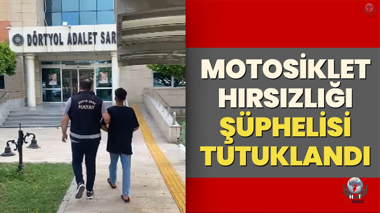 Dörtyolda motosiklet hırsızlığı şüphelisi tutuklandı
