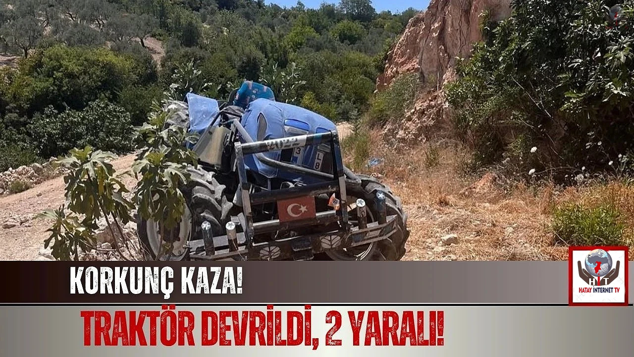 Hatayda traktör devrildi: 2 yaralı