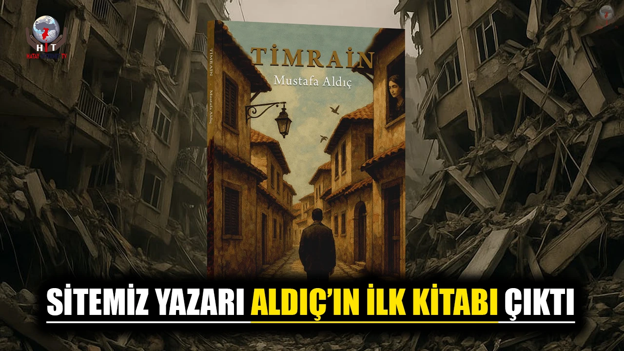 SİTEMİZ YAZARI ALDIÇ’IN İLK KİTABI “TİMRAİN” ÇIKTI