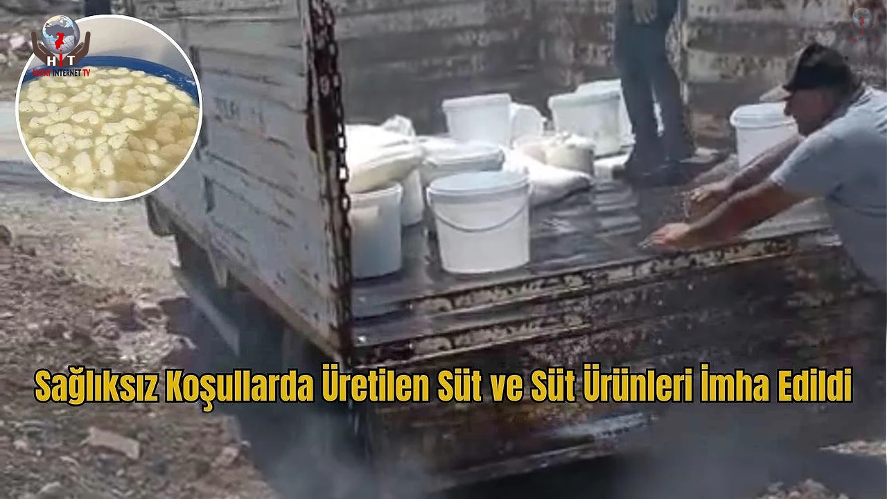 Hatay'da Sağlıksız Ürünler İmha Edildi