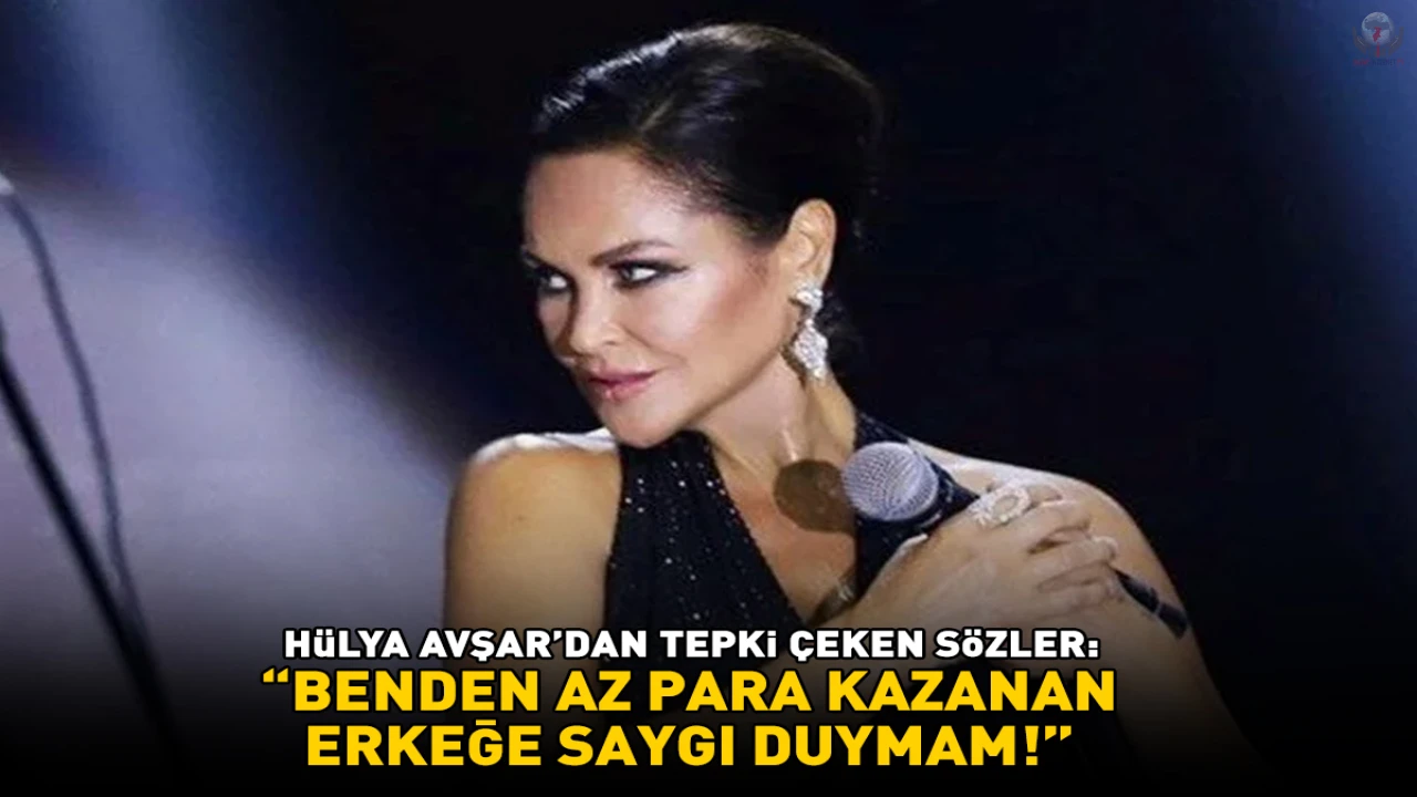 Hülya Avşar: Benden daha az para kazanan erkeğe saygı duymam