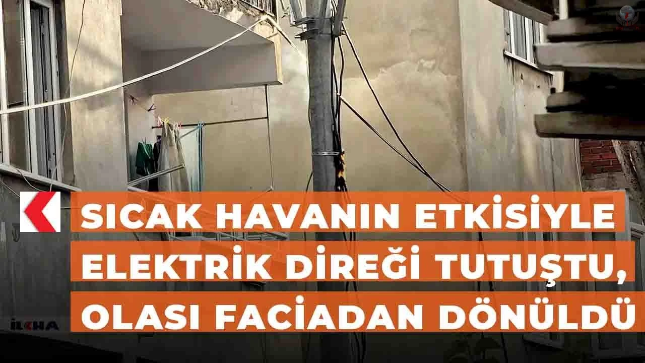 Sıcak havanın etkisiyle patlama yaşanan elektrik telleri korkuttu