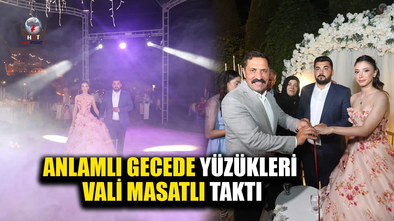 ANLAMLI GECEDE YÜZÜKLERİ VALİ MASATLI TAKTI
