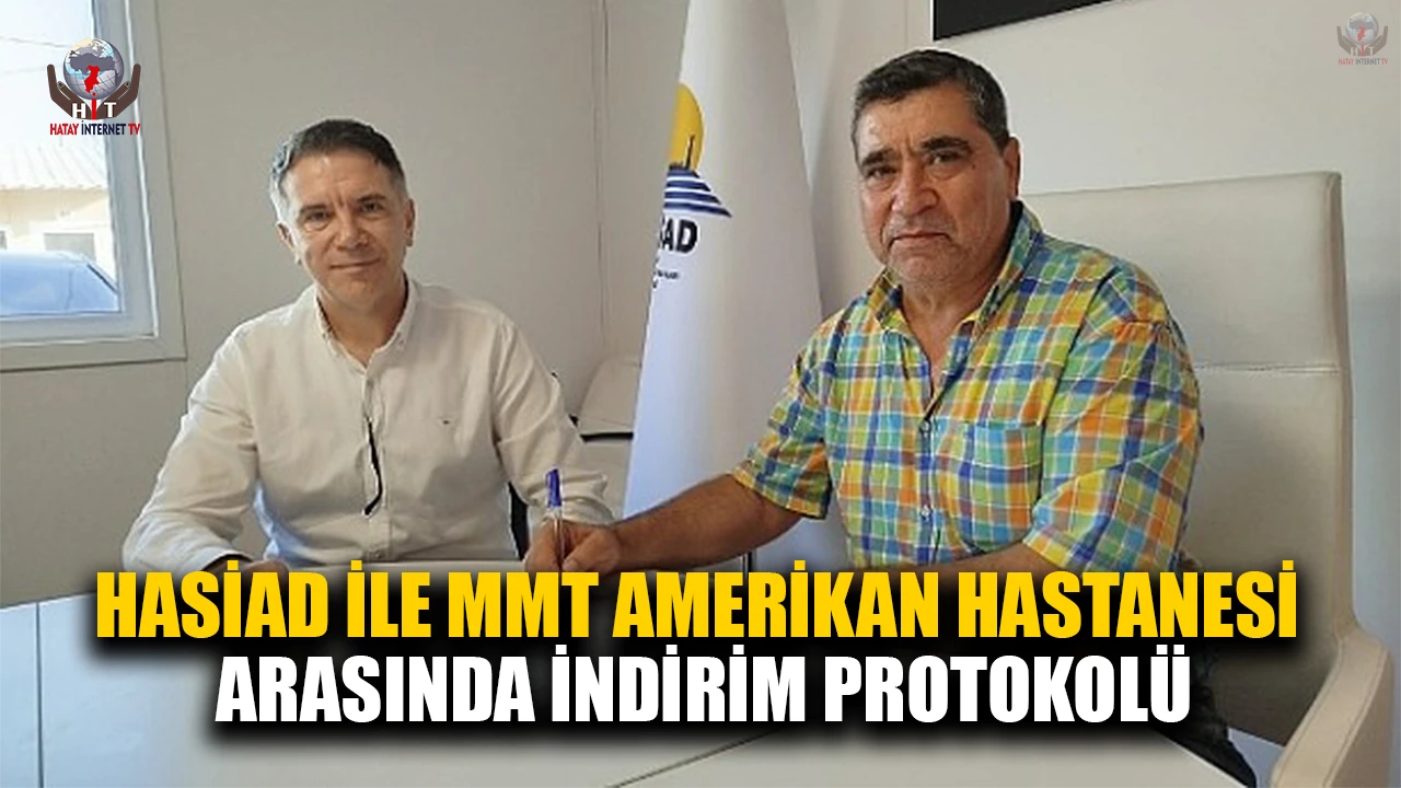 HASİAD İLE MMT AMERİKAN HASTANESİ ARASINDA İNDİRİM PROTOKOLÜ