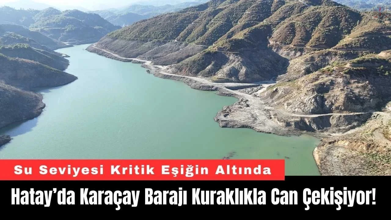Karaçay Barajı'nda Doluluk Oranı Yüzde 19