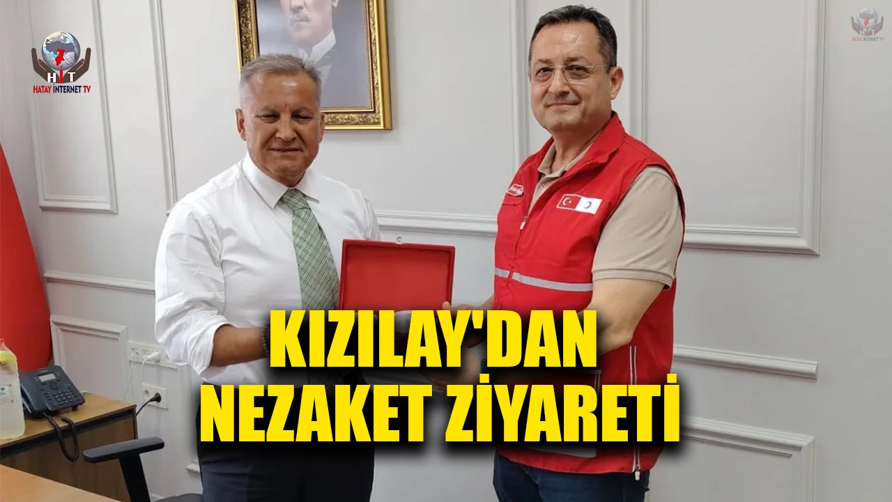 KIZILAY'DAN HATAY’DAN VALİ YARDIMCISI DAĞ’A NEZAKET ZİYARETİ