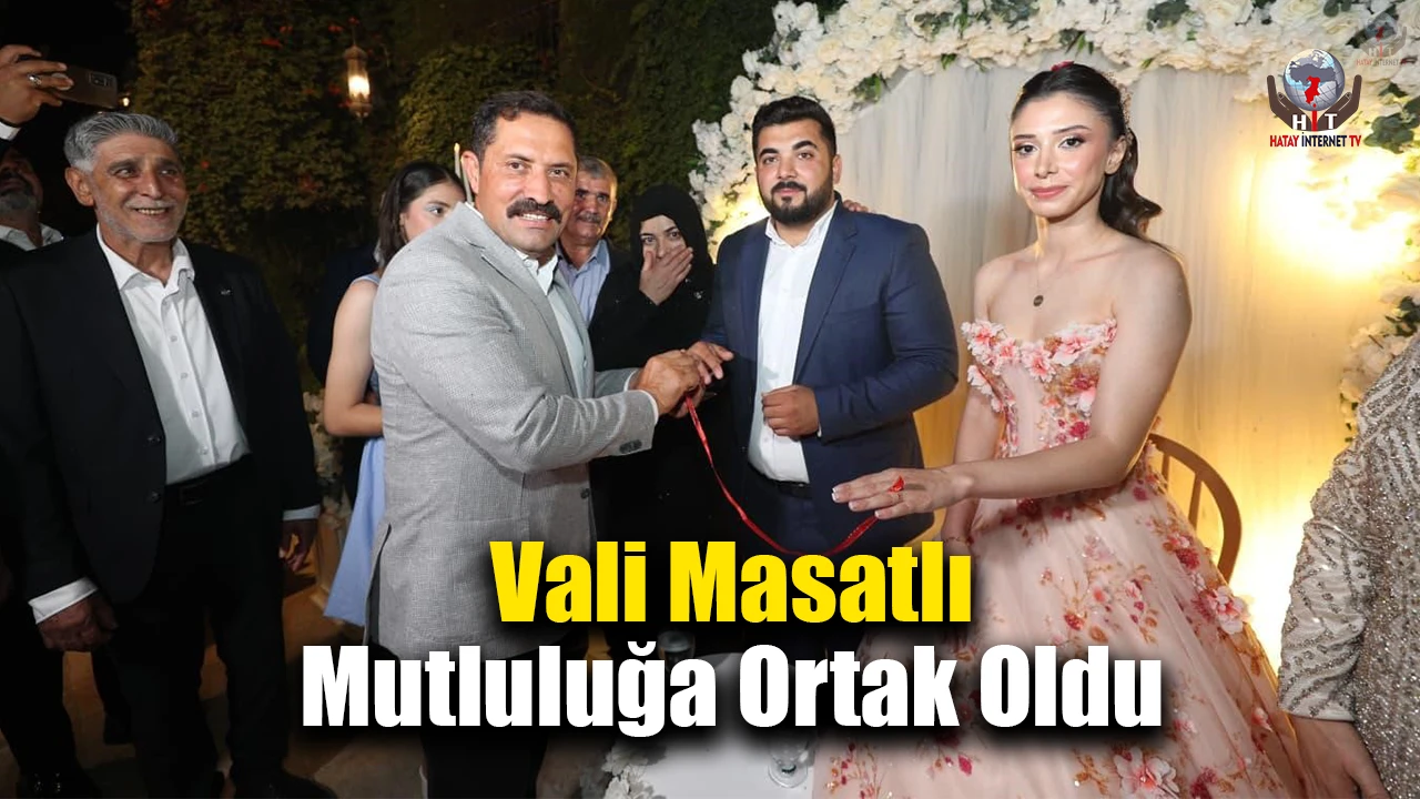 Vali Masatlı, genç çiftin nişan mutluluğuna ortak oldu