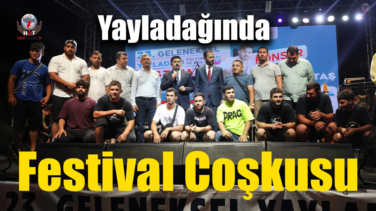 Yayladağında festival coşkusu