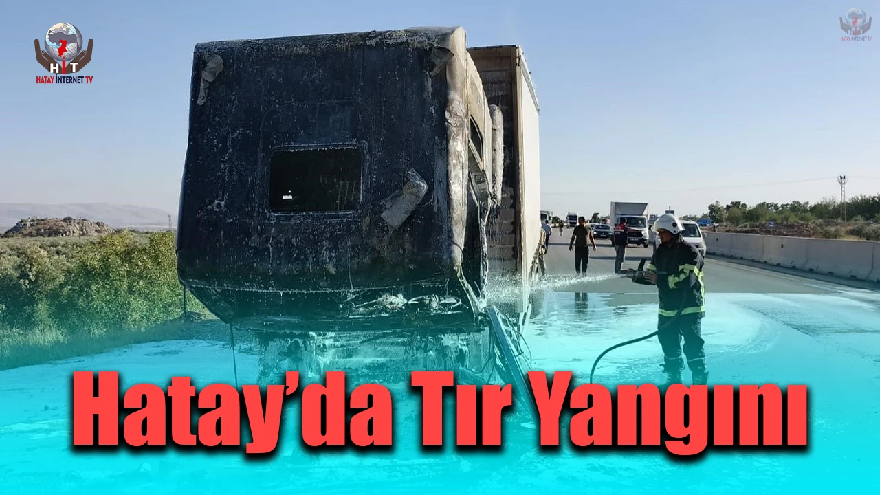 Hassada tır yangını