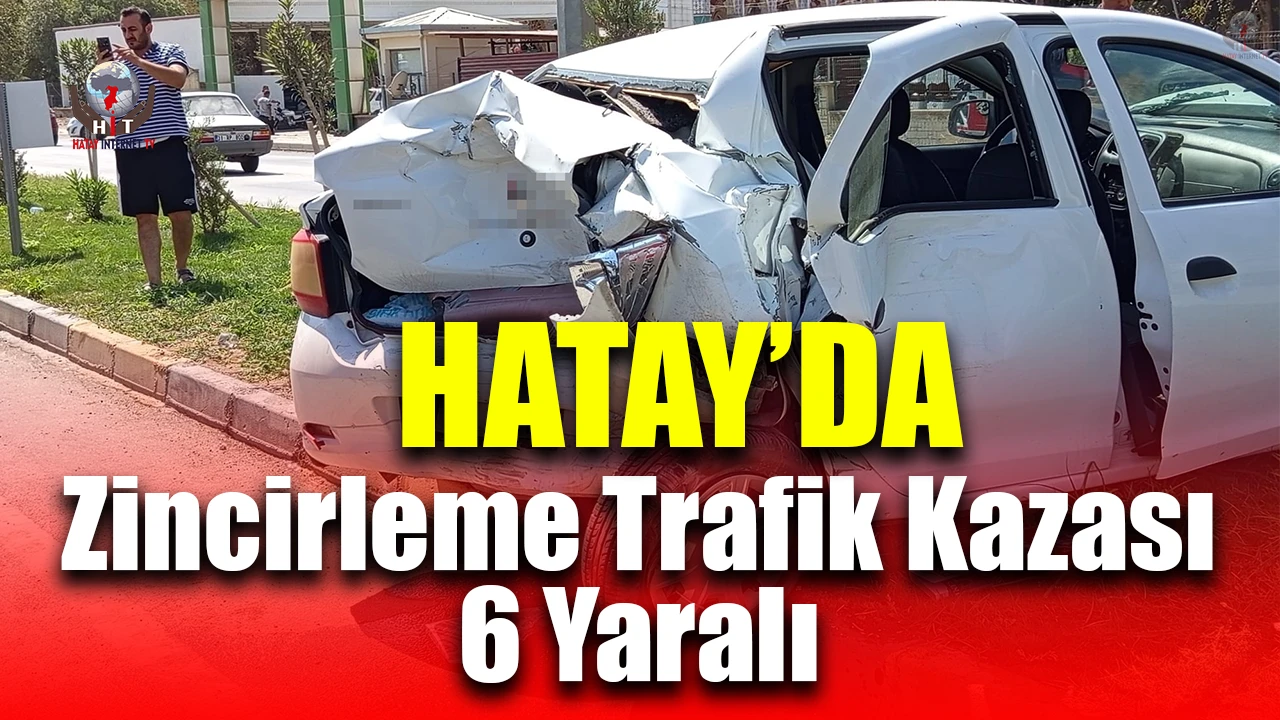 Hatayda zincirleme trafik kazası: 6 yaralı