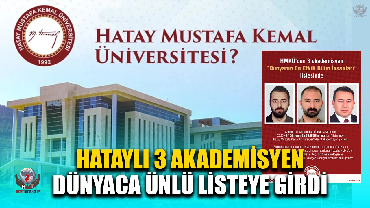 HATAYLI 3 AKADEMİSYEN DÜNYACA ÜNLÜ LİSTEYE GİRDİ