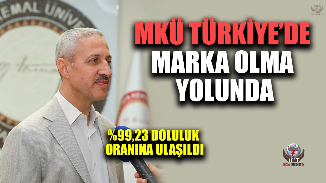 MKÜ’DE TÜRKİYE’DE MARKA OLMA YOLUNDA %99,23 DOLULUK ORANINA ULAŞILDI