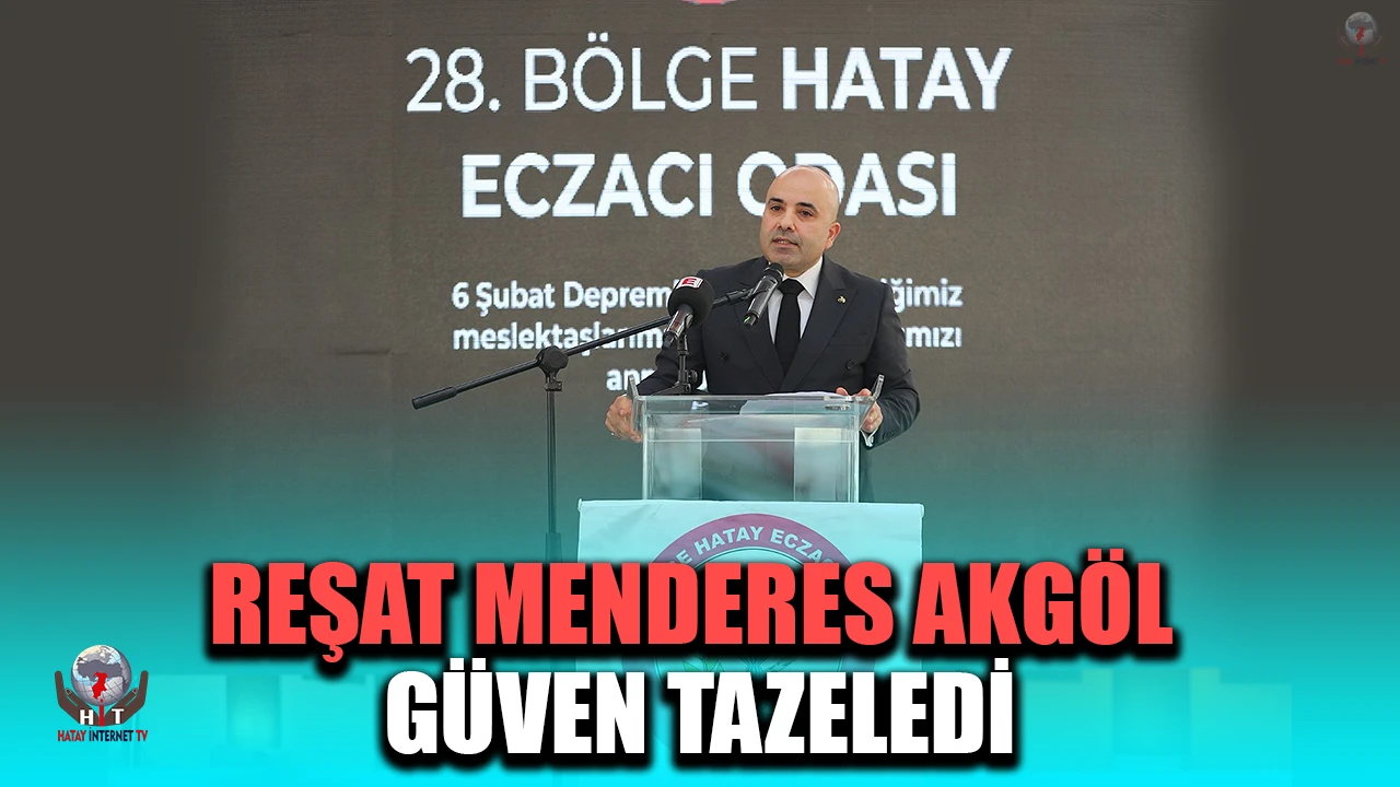 REŞAT MENDERES AKGÖL GÜVEN TAZELEDİ