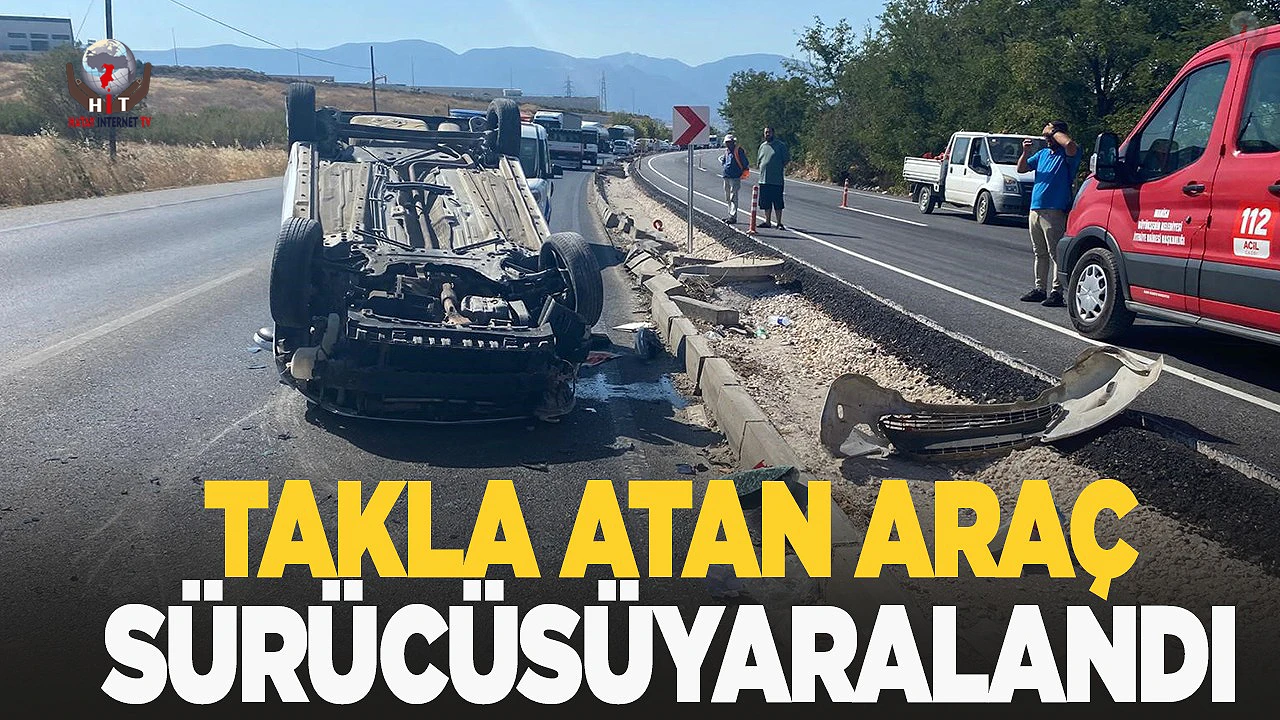 Takla atan aracın sürücüsü yaralandı