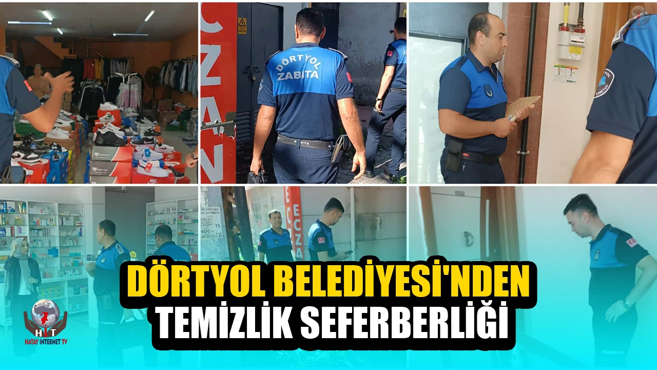 DÖRTYOL BELEDİYESİ'NDEN TEMİZLİK SEFERBERLİĞİ
