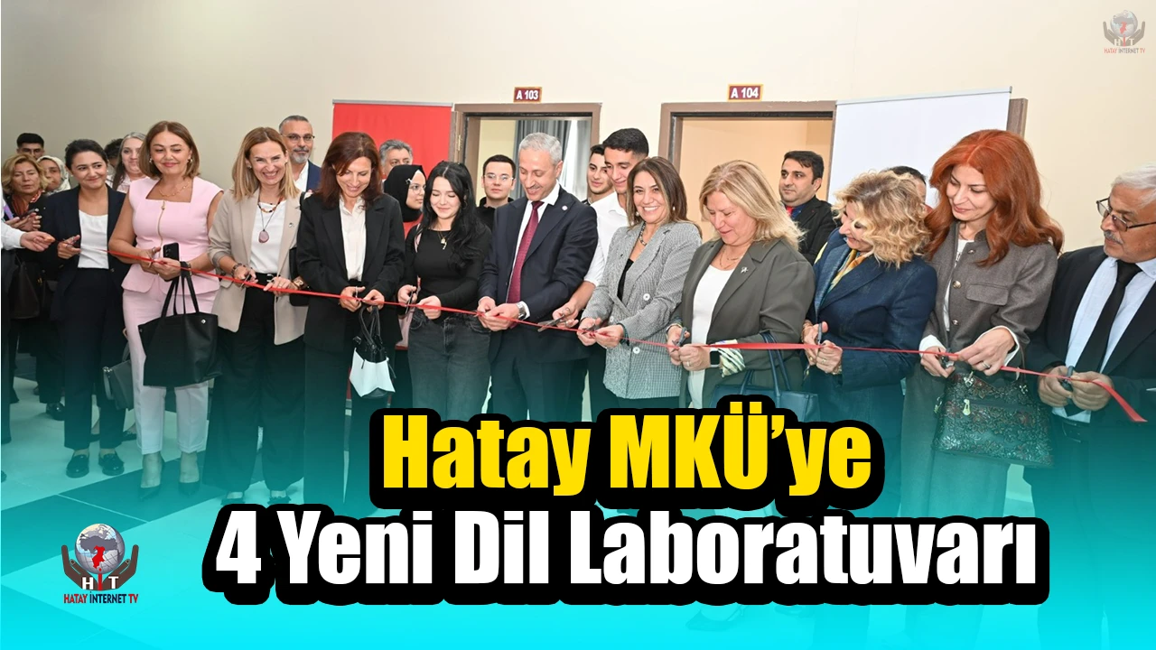 Hatay MKÜ’ye 4 Yeni Dil Laboratuvarı Kazandırıldı