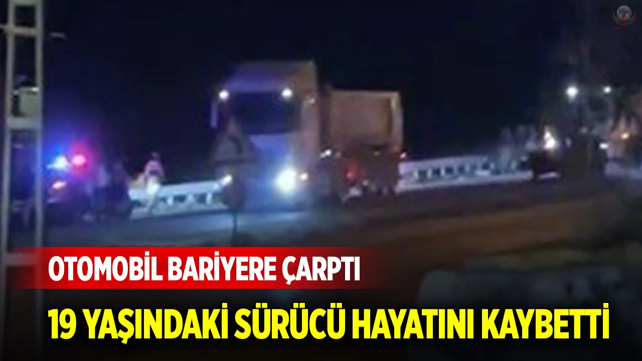 Hatayda otomobil bariyere çarptı: 19 yaşındaki sürücü hayatını kaybetti