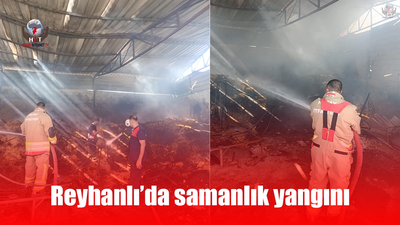 Reyhanlıda samanlık yangını