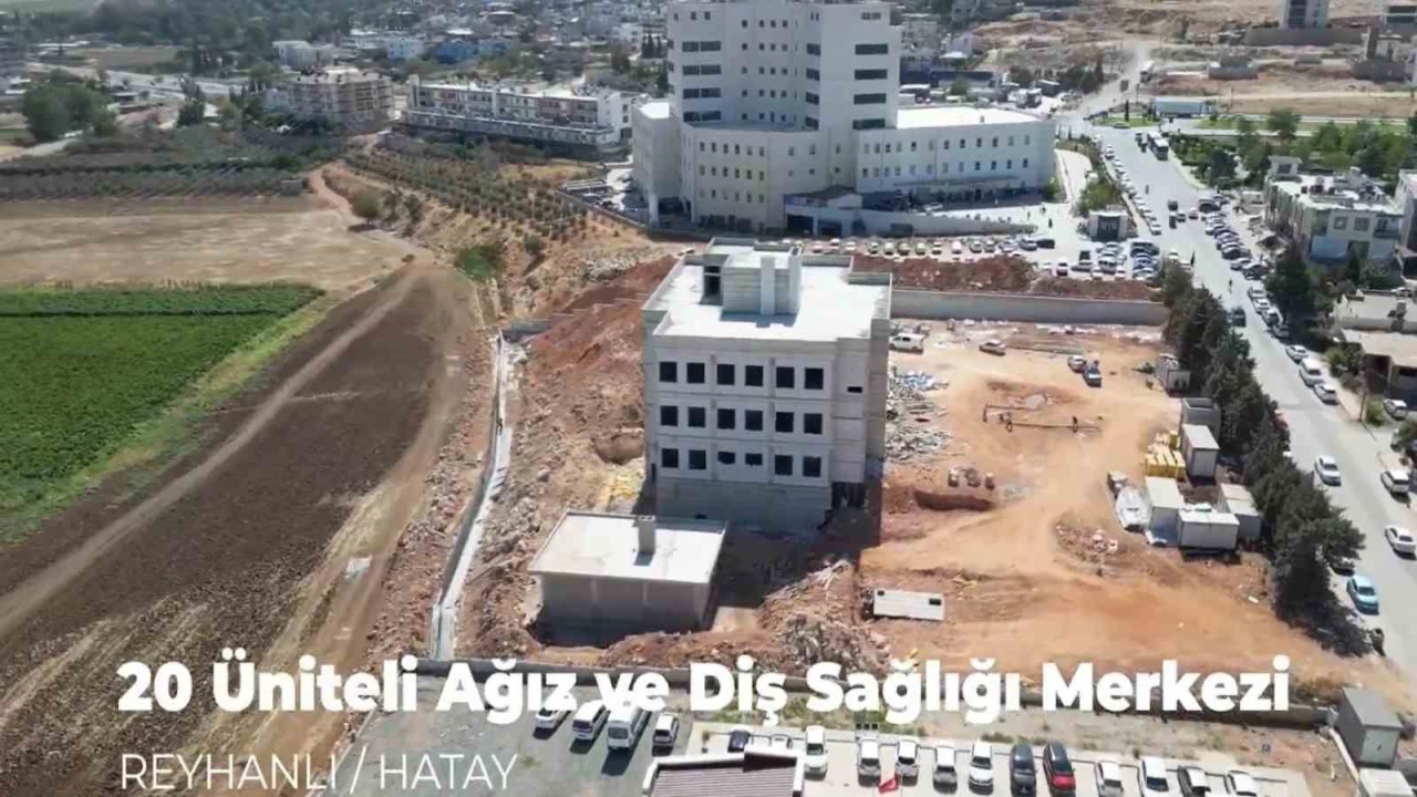 Reyhanlıya 20 ünite kapasiteli ağız ve diş sağlığı merkezi inşa ediliyor