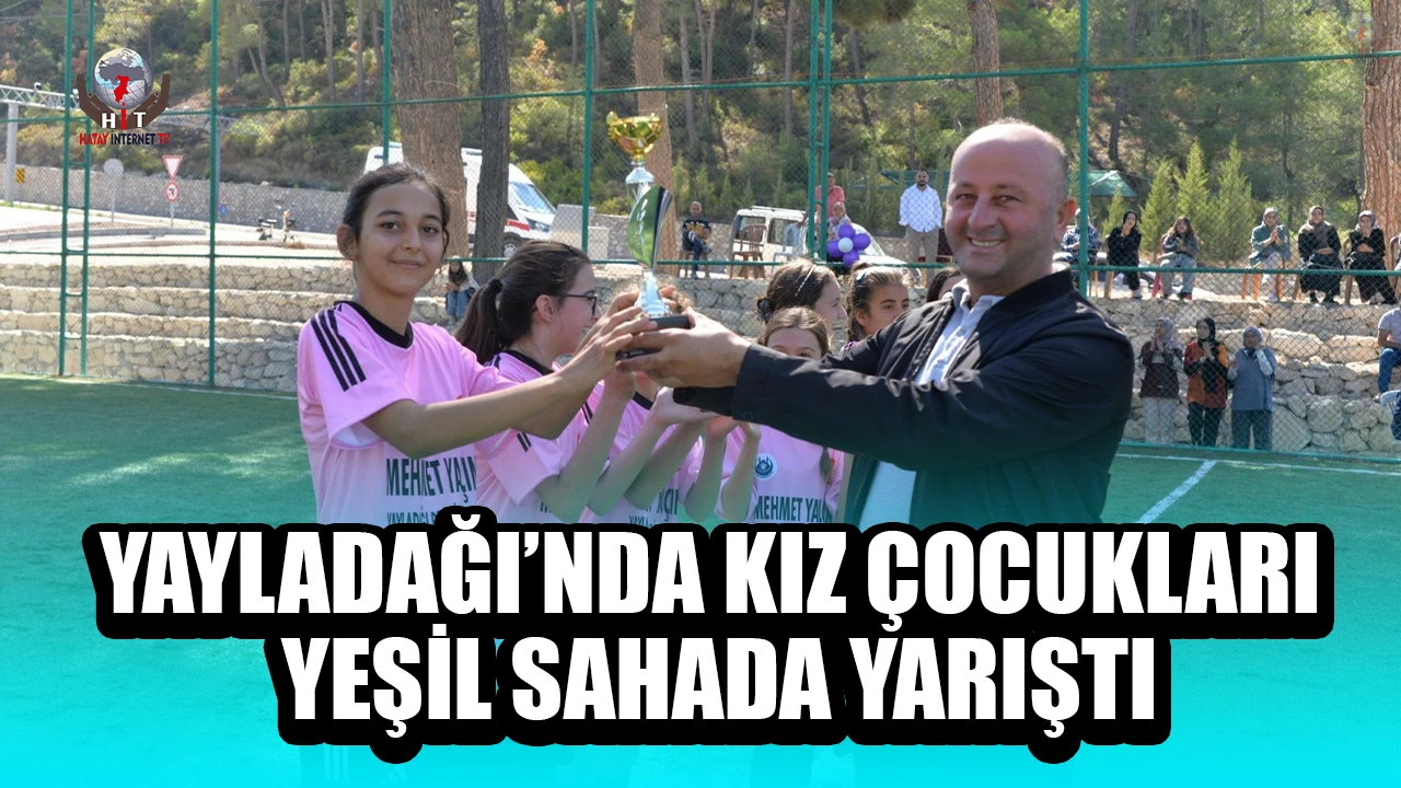 YAYLADAĞI’NDA KIZ ÇOCUKLARI YEŞİL SAHADA YARIŞTI