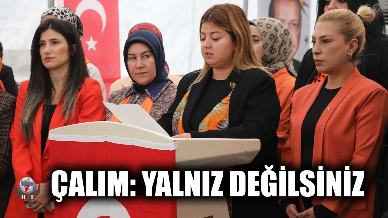 ÇALIM: YALNIZ DEĞİLSİNİZ
