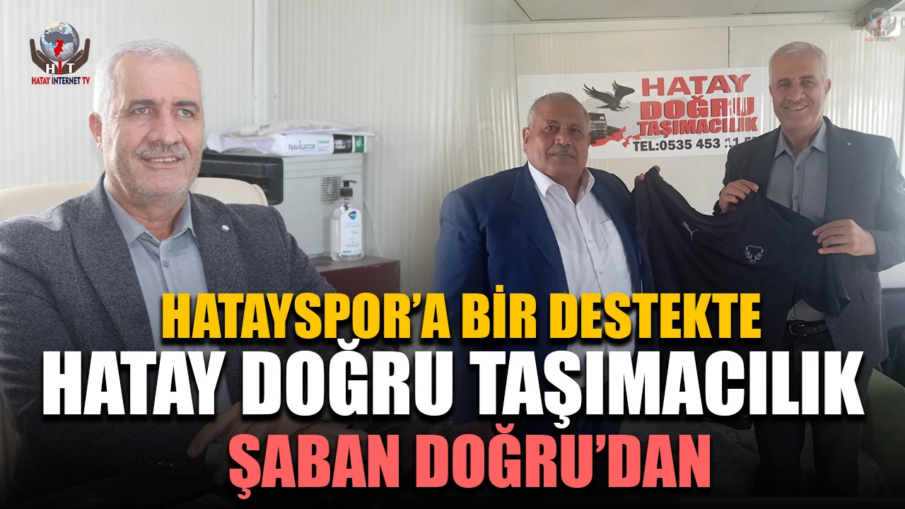 HATAYSPOR YÖNETİMİNDEN ŞABAN DOĞRU’YA ZİYARET