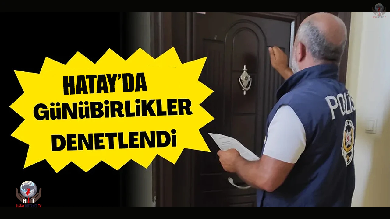 İskenderunda günü birlik kiralanan apartlar denetlendi