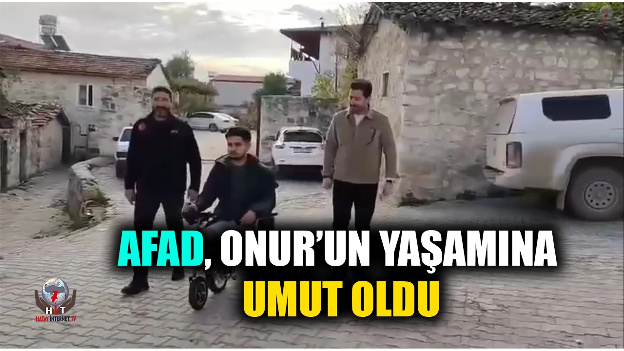 AFAD, ONUR’UN YAŞAMINA UMUT OLDU