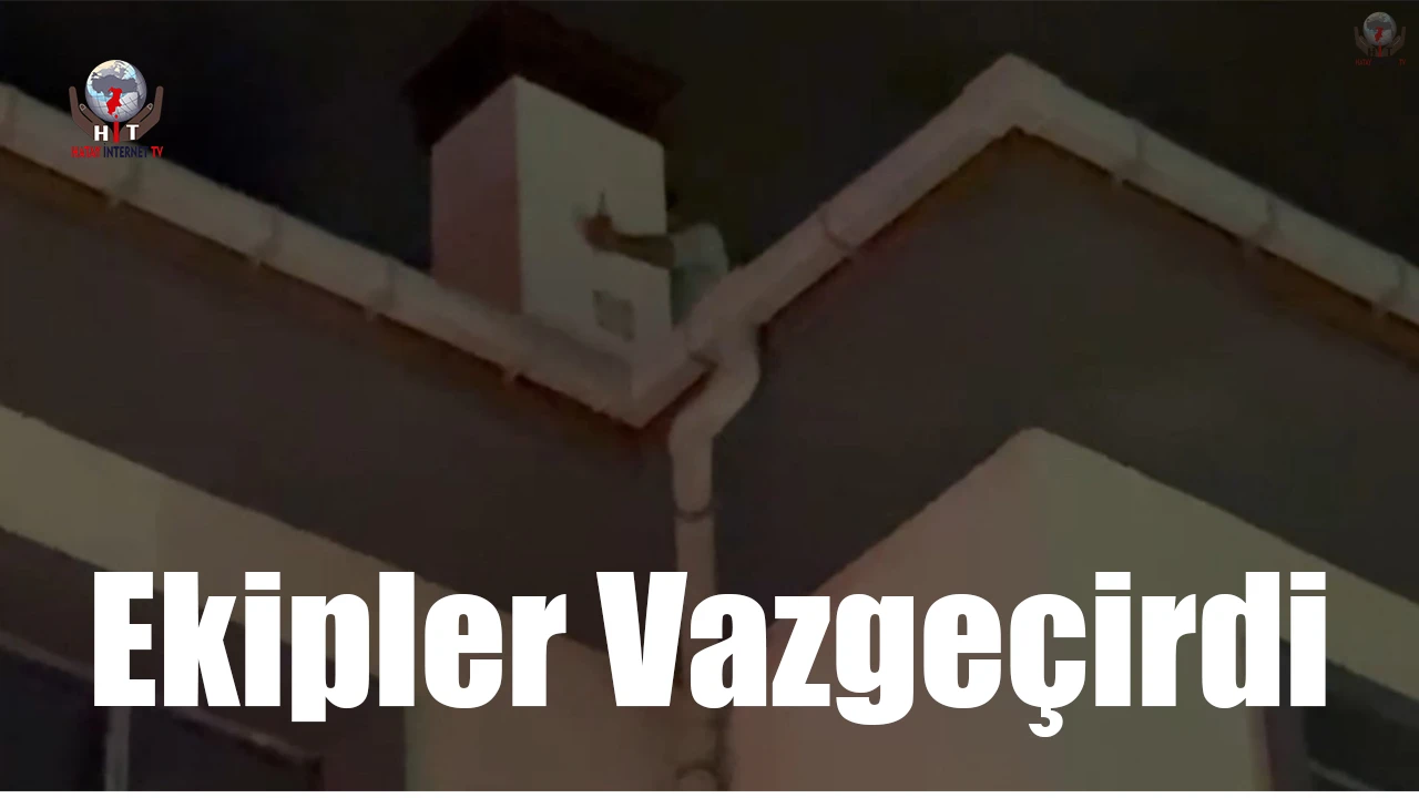 Babasıyla tartışıp, intihar için çatıya çıkan vatandaşı ekipler vazgeçirdi