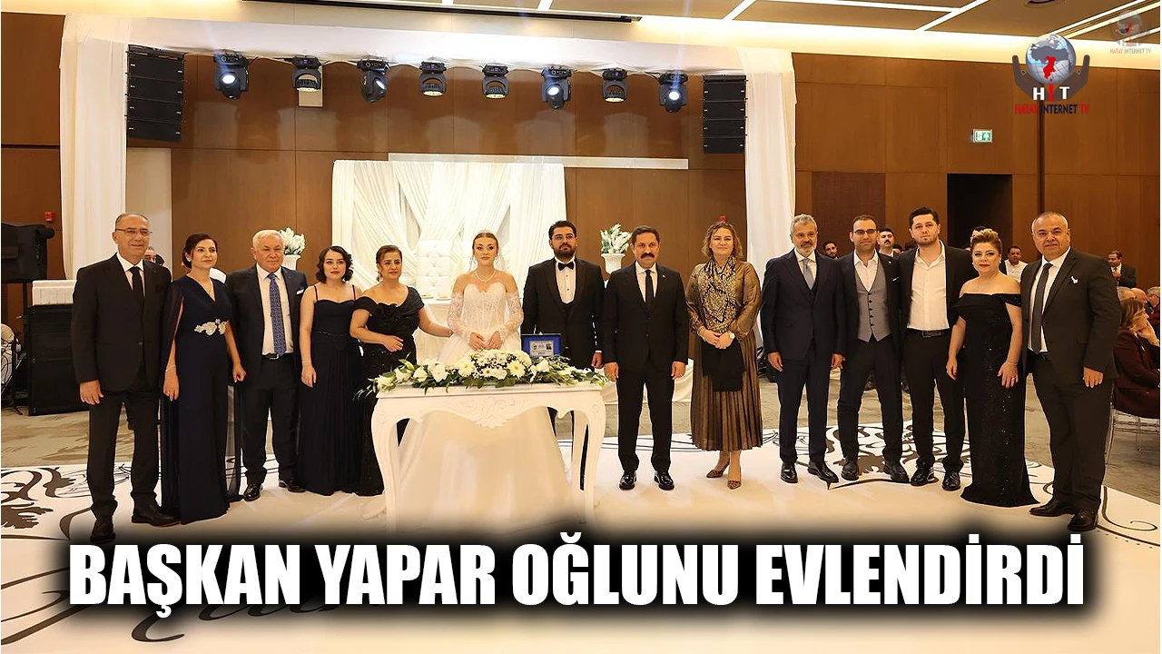 BAŞKAN YAPAR OĞLUNU EVLENDİRDİ