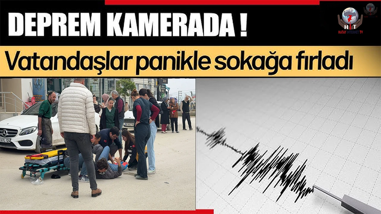 Hatay'da deprem korkusuyla yaşanan kaçış görüntülendi