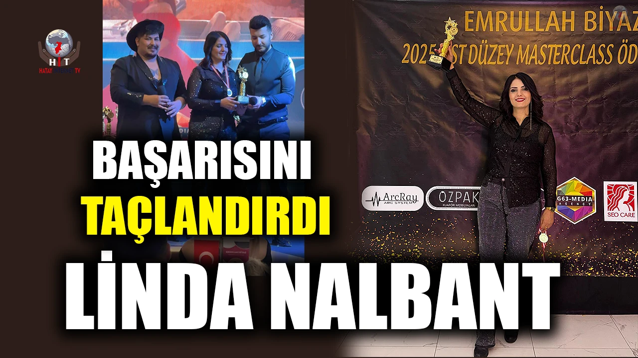 LİNDA NALBANT BAŞARISINI TAÇLANDIRDI