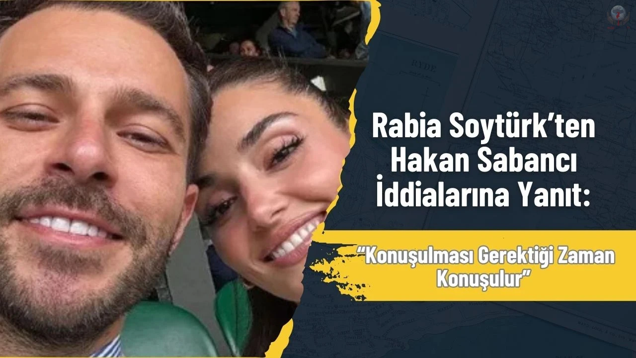 Rabia Soytürk'ten Hakan Sabancı iddialarına cevap verdi
