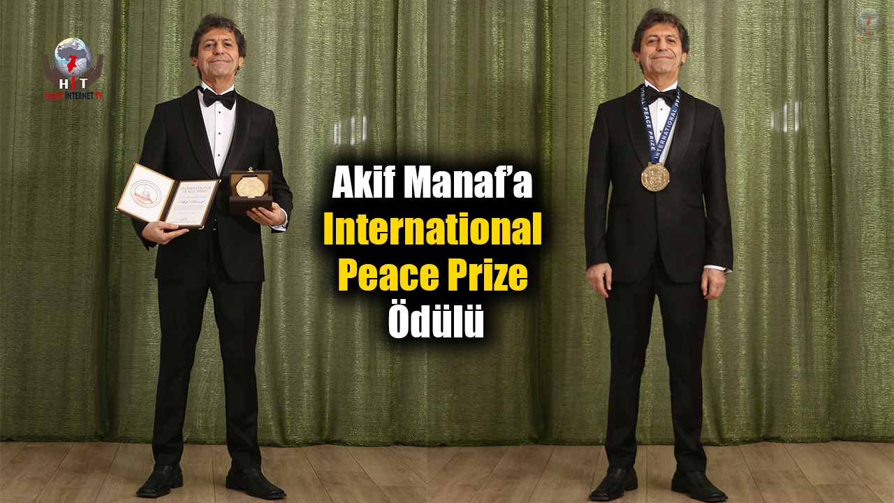Dünyaca Ünlü Yazar Akif Manaf 2025 Yılı International Peace Prize Ödülü’nü Aldı