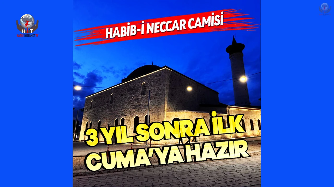 HABİB-İ NECCAR’DA İLK CUMA HAZIRLIĞI