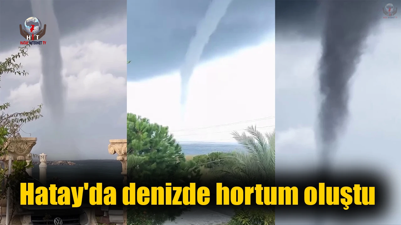 Hatayda denizde hortum oluştu
