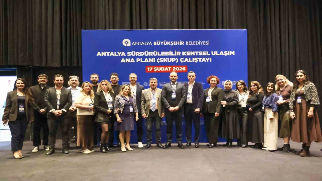 Antalyada 2040 yılına yönelik ulaşım sistemi oluşturmak için çalıştay