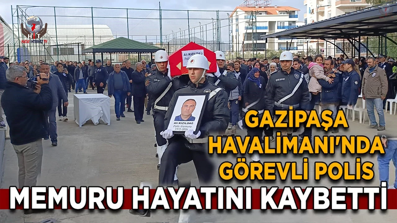 Hataylı Polis Memuru Kalp Krizinden Hayatını Kaybetti