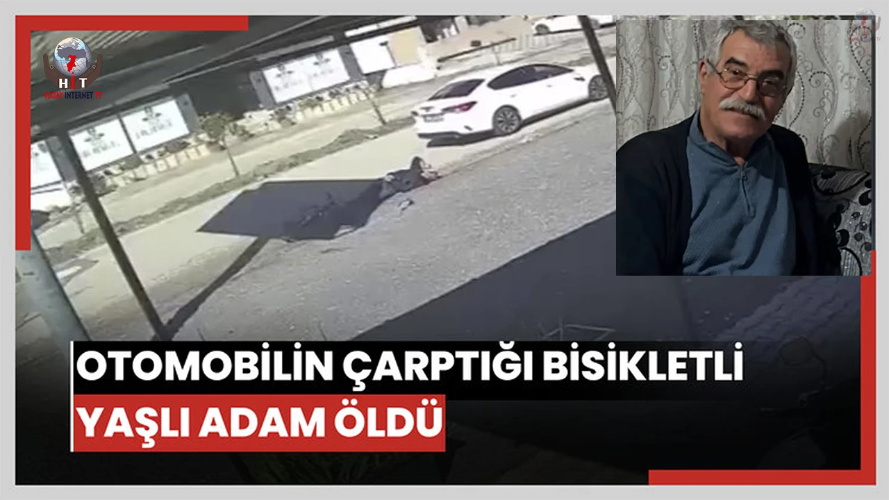 Otomobilin çarptığı bisikletli adam öldü, o anlar kamerada