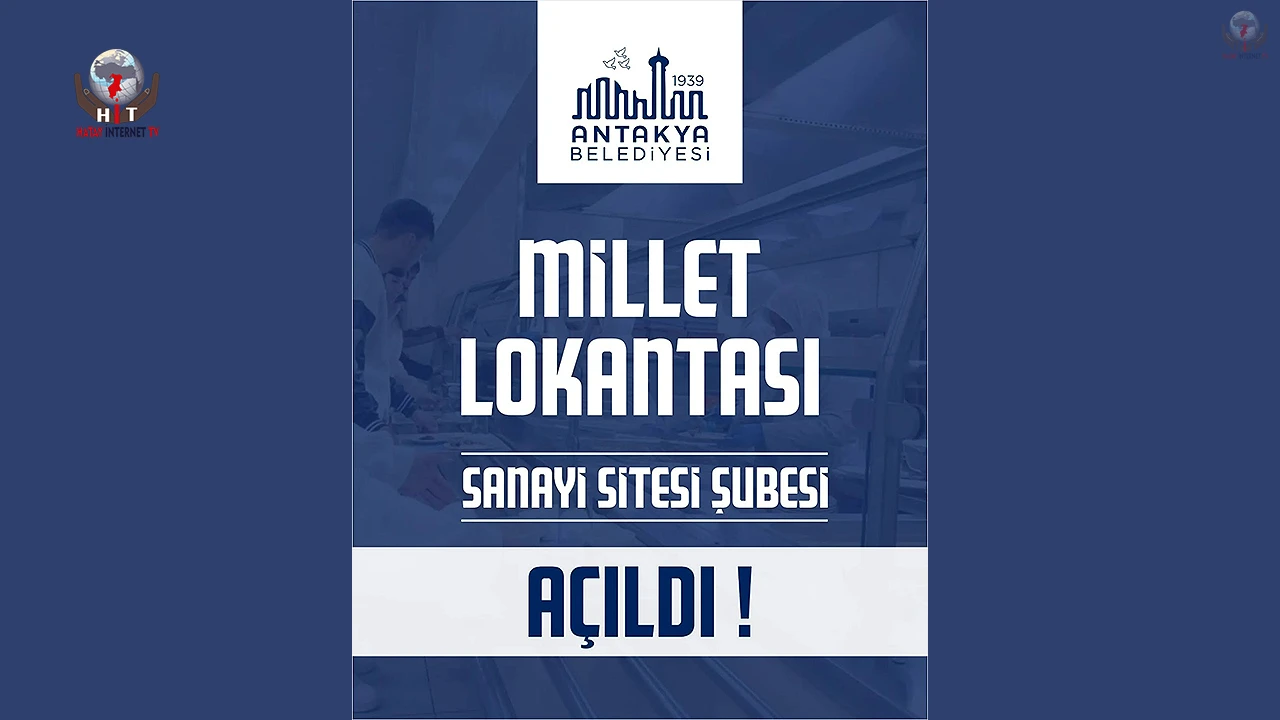 Antakya Belediyesi Millet Lokantası Sanayi Şubesi Açıldı