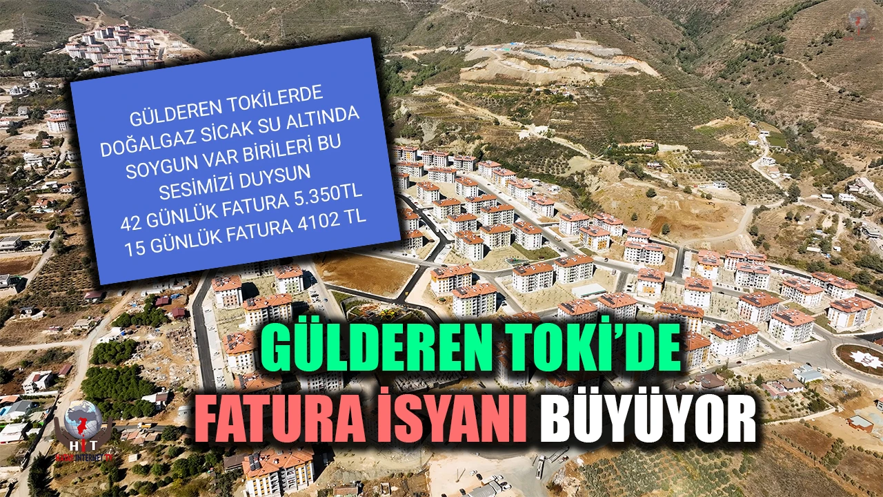 GÜLDEREN TOKİ’DE FATURA İSYANI BÜYÜYOR