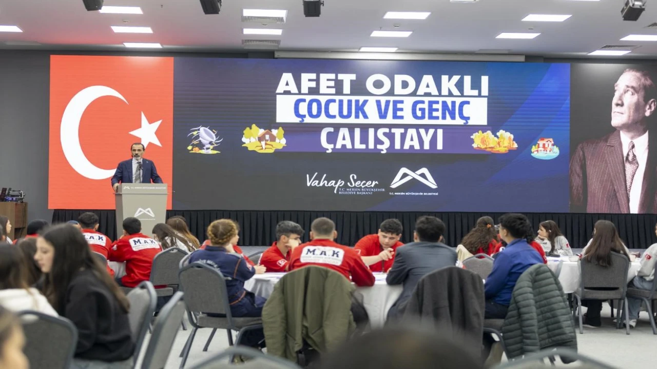 Mersinde Afet Odaklı Çocuk ve Genç Çalıştayı düzenlendi
