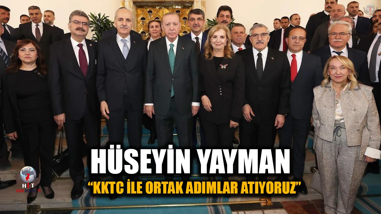 YAYMAN: KKTC İLE ORTAK ADIMLAR ATIYORUZ