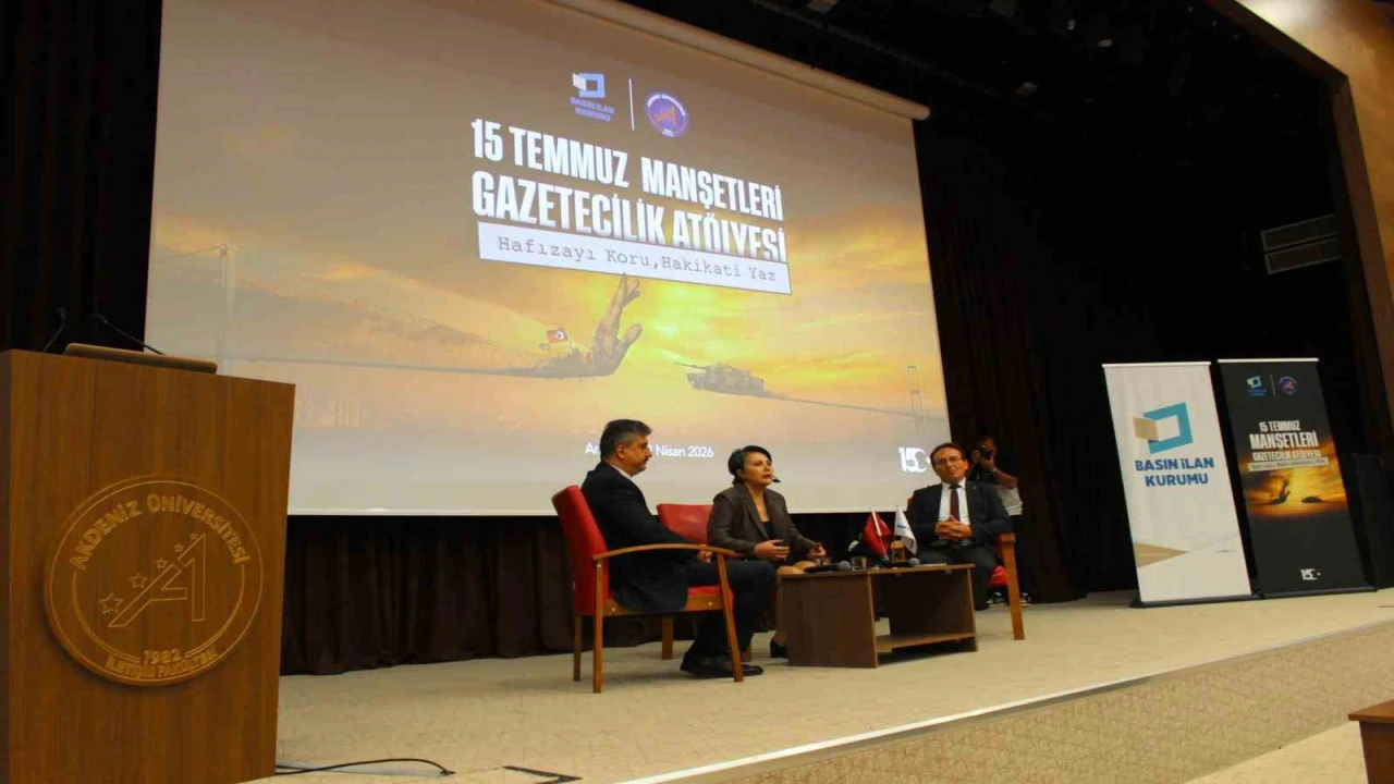 Akdeniz Üniversitesinde 15 Temmuz Manşetleri Gazetecilik Atölyesi düzenlendi