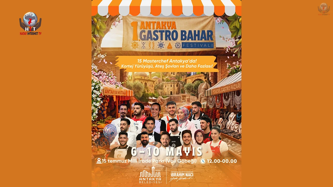 ANTAKYA’DA GASTRO BAHAR FESTİVALİ BAŞLIYOR