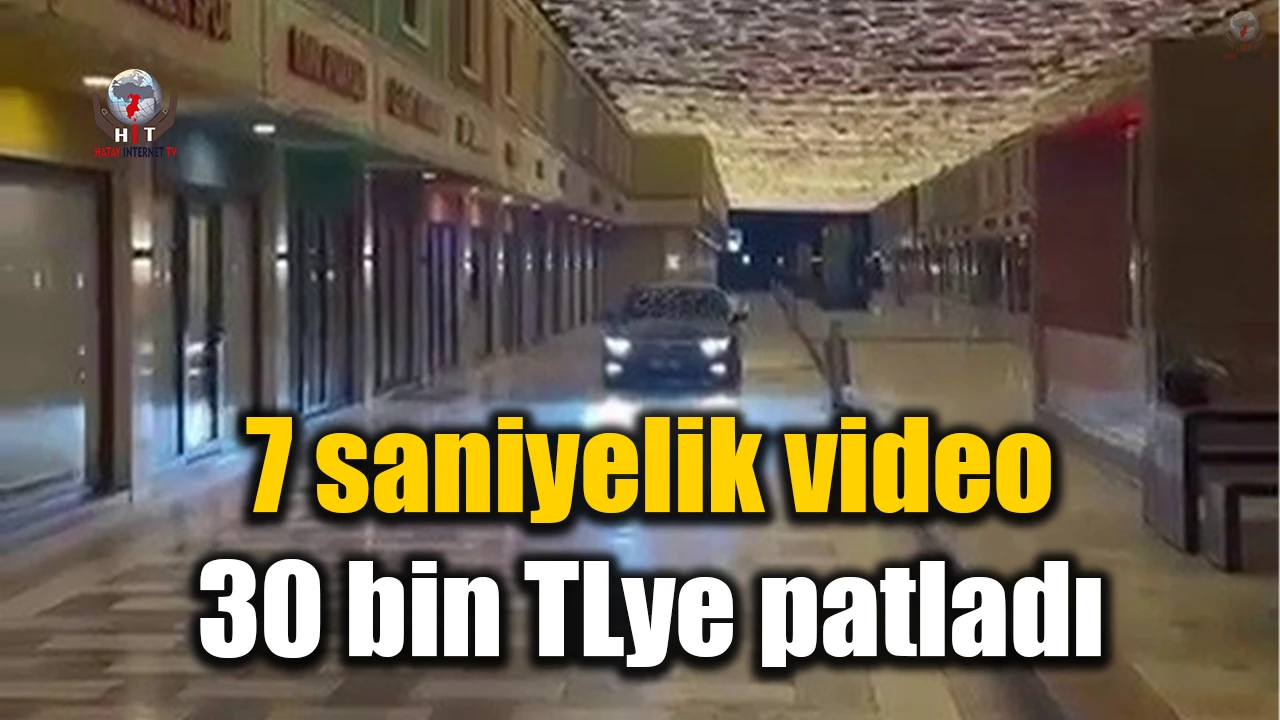 Araç trafiğine kapalı çarşıda çekilen 7 saniyelik video 30 bin TLye patladı