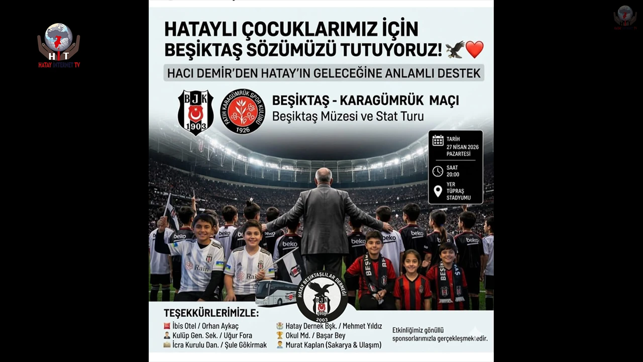 BEŞİKTAŞ HATAYLI ÖĞRENCİLERİ AĞIRLAYACAK