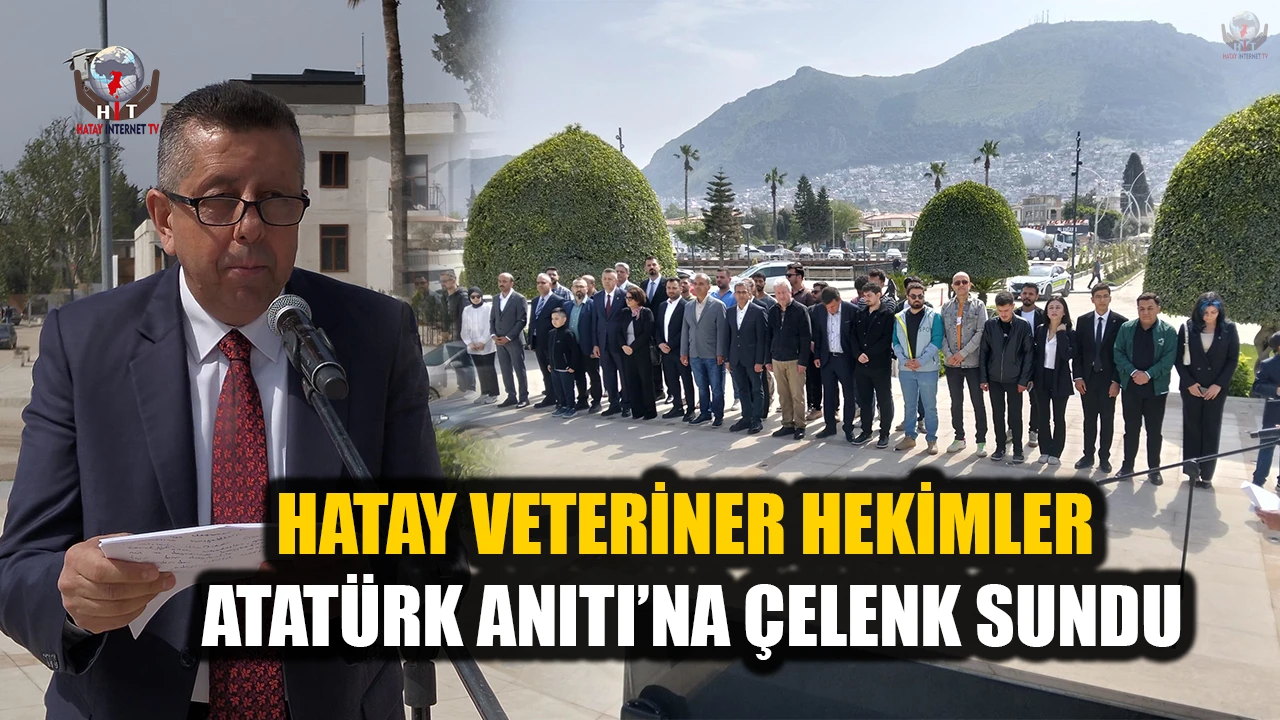 HATAY VETERİNER HEKİMLER ATATÜRK ANITI’NA ÇELENK SUNDU