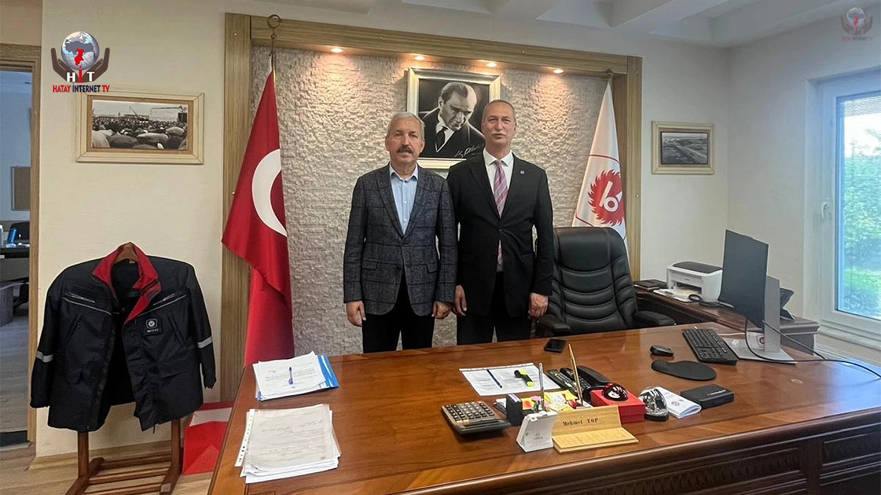 KARAHAN, BOTAŞ DÖRTYOL MÜDÜRLÜĞÜ’NÜ ZİYARET ETTİ