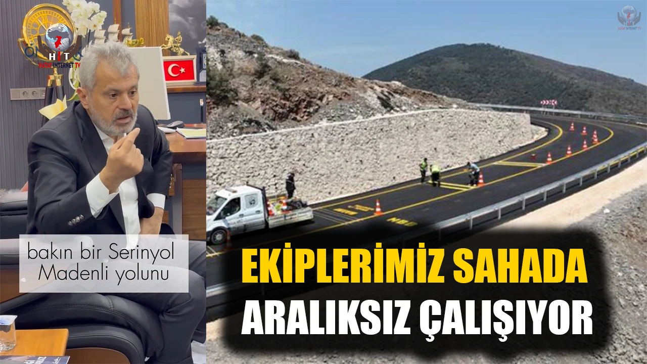 ÖNTÜRK: EKİPLERİMİZ SAHADA ARALIKSIZ ÇALIŞIYOR